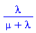 lambda/(mu+lambda)