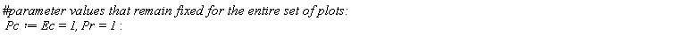 Pc := Ec = 1, Pr = 1