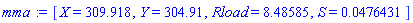 [X = 309.918, Y = 304.91, Rload = 8.48585, S = 0.476431e-1]