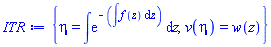 {eta = int(exp(-(int(f(z), z))), z), v(eta) = w(z)}