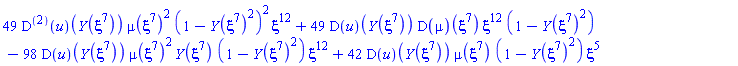 49*((D@@2)(u))(Y(xi^7))*mu(xi^7)^2*(1-Y(xi^7)^2)^2*xi^12+49*(D(u))(Y(xi^7))*(D(mu))(xi^7)*xi^12*(1-Y(xi^7)^2)-98*(D(u))(Y(xi^7))*mu(xi^7)^2*Y(xi^7)*(1-Y(xi^7)^2)*xi^12+42*(D(u))(Y(xi^7))*mu(xi^7)*(1-Y(xi^7)^2)*xi^5