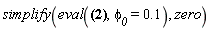 simplify(eval(2^(1/2)*(EllipticK((1/2)*(2+2*sin(phi__0))^(1/2))-EllipticF(2^(1/2)/(2+2*sin(phi__0))^(1/2), (1/2)*(2+2*sin(phi__0))^(1/2))), `&phi;__0` = .1), zero)