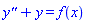 diff(diff(y(x), x), x)+y(x) = f(x)