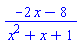 (-2*x-8)/(x^2+x+1)