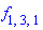 f[1, 3, 1]