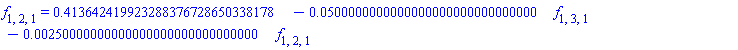 f[1, 2, 1] = .413642419923288376728650338178-0.500000000000000000000000000000e-1*f[1, 3, 1]-0.250000000000000000000000000000e-2*f[1, 2, 1]