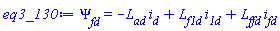 Psi[fd] = -L[ad]*i[d]+L[f1d]*i[`1d`]+L[ffd]*i[fd]