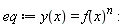 eq := y(x) = f(x)^n