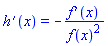 diff(h(x), x) = -(diff(f(x), x))/f(x)^2