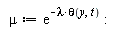 mu := exp(-lambda*theta(y, t))