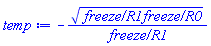 -(`freeze/R1`*`freeze/R0`)^(1/2)/`freeze/R1`