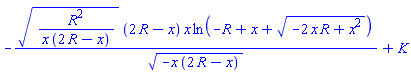 -(R^2/(x*(2*R-x)))^(1/2)*(2*R-x)*x*ln(-R+x+(-2*R*x+x^2)^(1/2))/(-x*(2*R-x))^(1/2)+K