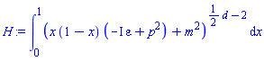 int((x*(1-x)*(-I*epsilon+p^2)+m^2)^((1/2)*d-2), x = 0 .. 1)