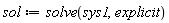 sol := solve(sys1, explicit)