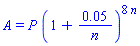 A = P*(1+0.5e-1/n)^(8*n)