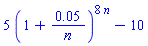 5*(1+0.5e-1/n)^(8*n)-10