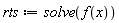 rts := solve(f(x))