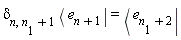delta[n, n__1+1]*Bra(e, n+1) = Bra(e, n+2)