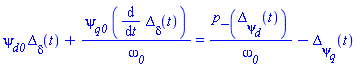 psi__d0*Delta__delta(t)+psi__q0*(diff(Delta__delta(t), t))/omega__0 = p_(Delta__psi__d(t))/omega__0-Delta__psi__q(t)