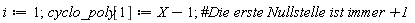 i := 1; cyclo_poly[1] := X-1
