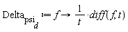 Delta__psi__d := proc (f) options operator, arrow; (diff(f, t))/t end proc