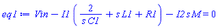 Vin-I1*(2/(s*C1)+s*L1+R1)-I2*s*M = 0
