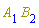 Physics:-`*`(A[1], B[2])