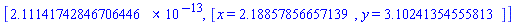 [2.11141742846706446*10^(-13), [x = 2.18857856657139, y = 3.10241354555813]]