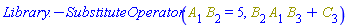 Physics:-Library:-SubstituteOperator(Physics:-`*`(A[1], B[2]) = 5, Physics:-`*`(B[2], A[1], B[3])+C[3])