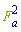 Physics:-`^`(F[a], 2)