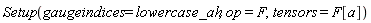 Setup(gaugeindices = lowercase_ah, op = F, tensors = F[a])