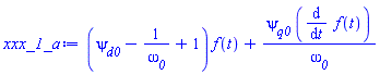 (psi__d0-1/omega__0+1)*f(t)+psi__q0*(diff(f(t), t))/omega__0