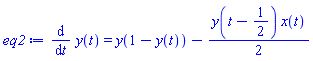 diff(y(t), t) = y(1-y(t))-(1/2)*y(t-1/2)*x(t)