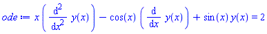 x*(diff(diff(y(x), x), x))-cos(x)*(diff(y(x), x))+sin(x)*y(x) = 2