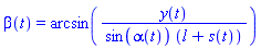 beta(t) = arcsin(y(t)/(sin(alpha(t))*(l+s(t))))