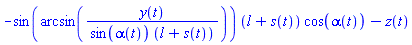 -sin(arcsin(y(t)/(sin(alpha(t))*(l+s(t)))))*(l+s(t))*cos(alpha(t))-z(t)