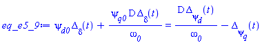 psi__d0*Delta__delta(t)+psi__q0*D*Delta__delta(t)/omega__0 = D*Delta__psi__d(t)/omega__0-Delta__psi__q(t)