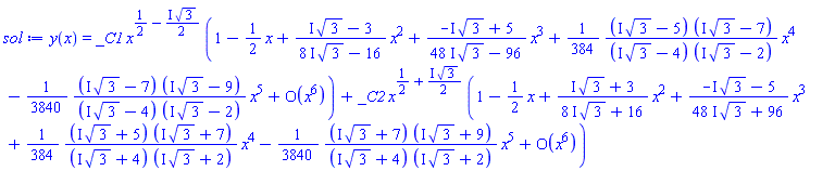 y(x) = _C1*x^(1/2-((1/2)*I)*3^(1/2))*(series(1-(1/2)*x+((I*3^(1/2)-3)/((8*I)*3^(1/2)-16))*x^2+((-I*3^(1/2)+5)/((48*I)*3^(1/2)-96))*x^3+((1/384)*(I*3^(1/2)-5)*(I*3^(1/2)-7)/((I*3^(1/2)-4)*(I*3^(1/2)-2)))*x^4-((1/3840)*(I*3^(1/2)-7)*(I*3^(1/2)-9)/((I*3^(1/2)-4)*(I*3^(1/2)-2)))*x^5+O(x^6),x,6))+_C2*x^(1/2+((1/2)*I)*3^(1/2))*(series(1-(1/2)*x+((I*3^(1/2)+3)/((8*I)*3^(1/2)+16))*x^2+((-I*3^(1/2)-5)/((48*I)*3^(1/2)+96))*x^3+((1/384)*(I*3^(1/2)+5)*(I*3^(1/2)+7)/((I*3^(1/2)+4)*(I*3^(1/2)+2)))*x^4-((1/3840)*(I*3^(1/2)+7)*(I*3^(1/2)+9)/((I*3^(1/2)+4)*(I*3^(1/2)+2)))*x^5+O(x^6),x,6))