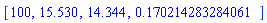 [100, 15.530, 14.344, HFloat(0.17021428328406052)]