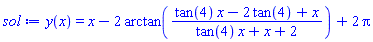 y(x) = x-2*arctan((tan(4)*x-2*tan(4)+x)/(tan(4)*x+x+2))+2*Pi