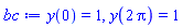 y(0) = 1, y(2*Pi) = 1