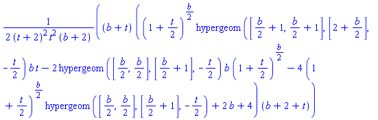 (1/2)*(b+t)*((1+(1/2)*t)^((1/2)*b)*hypergeom([(1/2)*b+1, (1/2)*b+1], [2+(1/2)*b], -(1/2)*t)*b*t-2*hypergeom([(1/2)*b, (1/2)*b], [(1/2)*b+1], -(1/2)*t)*b*(1+(1/2)*t)^((1/2)*b)-4*(1+(1/2)*t)^((1/2)*b)*hypergeom([(1/2)*b, (1/2)*b], [(1/2)*b+1], -(1/2)*t)+2*b+4)*(b+2+t)/((t+2)^2*t^2*(b+2))