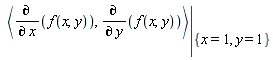 eval(`<,>`(diff(f(x, y), x), diff(f(x, y), y)), {x = 1, y = 1})
