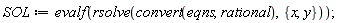 SOL := evalf(rsolve(convert(eqns, rational), {x, y}))