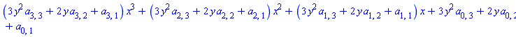 (3*y^2*a[3, 3]+2*y*a[3, 2]+a[3, 1])*x^3+(3*y^2*a[2, 3]+2*y*a[2, 2]+a[2, 1])*x^2+(3*y^2*a[1, 3]+2*y*a[1, 2]+a[1, 1])*x+3*y^2*a[0, 3]+2*y*a[0, 2]+a[0, 1]