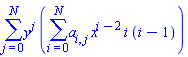 sum(y^j*(sum(a[i, j]*x^(i-2)*i*(i-1), i = 0 .. N)), j = 0 .. N)