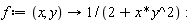 f := proc (x, y) options operator, arrow; 1/(2+x*y^2) end proc