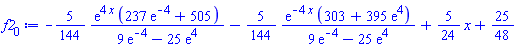 -(5/144)*exp(4*x)*(237*exp(-4)+505)/(9*exp(-4)-25*exp(4))-(5/144)*exp(-4*x)*(303+395*exp(4))/(9*exp(-4)-25*exp(4))+(5/24)*x+25/48