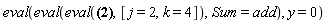 eval(eval(eval(pochhammer(-j, j)*(Sum(binomial(k, _k1)*(Sum(pochhammer(2*k-_k1+1, 2*_k1-2*k)*pochhammer(j-k+1, k)*(y^2)^(j-k)/(factorial(_k1-k)*(2*y)^(_k1-2*k)), k = 0 .. _k1))*(Sum(pochhammer(2*k__1-k+_k1+1, 2*k-2*_k1-2*k__1)*pochhammer(-j-k__1, k__1)*x^k__1*(x*y^2+2)^(-1-j-k__1)/(factorial(k-_k1-k__1)*(2*y)^(k-_k1-2*k__1)), k__1 = 0 .. k-_k1)), _k1 = 0 .. k)), [j = 2, k = 4]), Sum = add), y = 0)