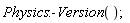 Physics:-Version()